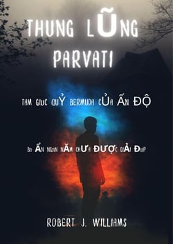 Thung lũng Parvati: Tam giác quỷ Bermuda của Ấn Độ   Bí ẩn ngàn năm chưa được giải đáp