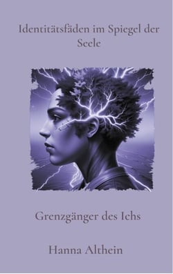 Identitätsfäden im Spiegel der Seele - Grenzgänger des Ichs