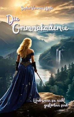 Die Grimmakademie - Und wenn sie nicht gestorben sind