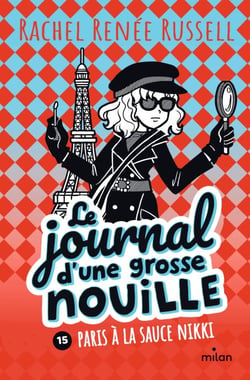 Le journal d'une grosse nouille, Tome 15 - Paris à la sauce Nikki