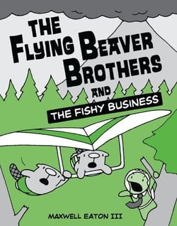The Flying Beaver Brothers and the Fishy Business - (A Graphic Novel)