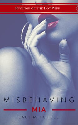 Misbehaving Mia - Revenge of the Hot Wife, #1