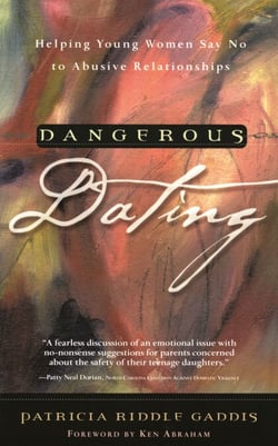 Dangerous Dating - Helping Young Women Say No to Abusive Relationships