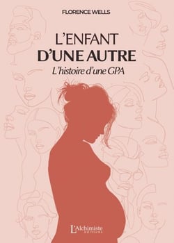 L'enfant d'une autre - L'histoire d'une GPA
