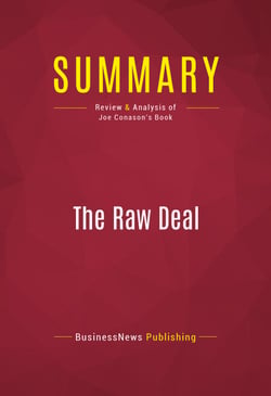 Summary: The Raw Deal - Review and Analysis of Joe Conason's Book