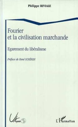 Fourrier et la civilisation marchande - Egarement du libéralisme