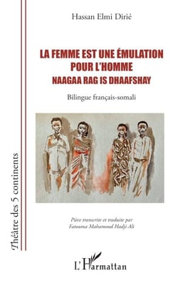 La femme est une émulation pour l’homme Naagaa rag is dhaafshay - Bilingue français-somali