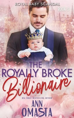 The Royally Broke Billionaire: Royal Baby Scandal - The Broke Billionaires Club, #5