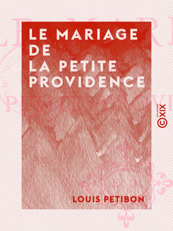 Le Mariage de la Petite Providence - Les voyages en chemin de fer
