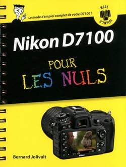 Nikon D7100 Mode d'emploi Pour les Nuls