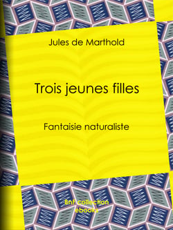 Trois jeunes filles - Fantaisie naturaliste