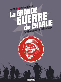la Grande Guerre de Charlie - Tome 6 - De Messines à Passchendaele