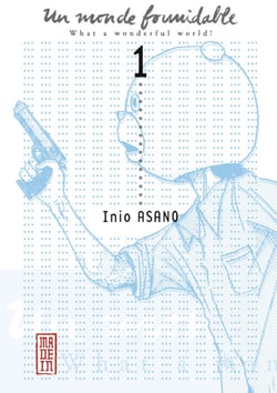 Un Monde Formidable - tome 1