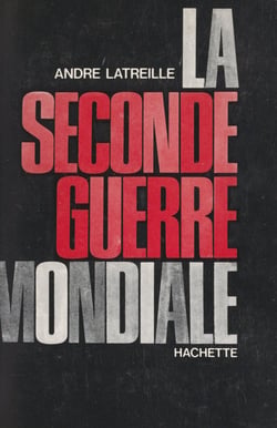 La Seconde Guerre mondiale, 1939-1945 - Essai d'analyse