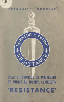 Essai d'historique du mouvement né autour du journal clandestin "Résistance"