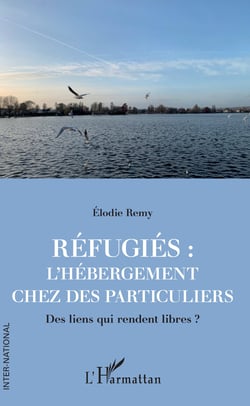 Réfugiés : l'hébergement chez des particuliers - Des liens qui rendent libres ?