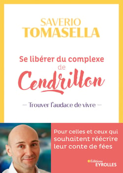 Se libérer du complexe de cendrillon - Trouver l'audace de vivre