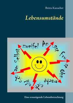 Lebensumstände - Eine ermutigende Lebensbetrachtung