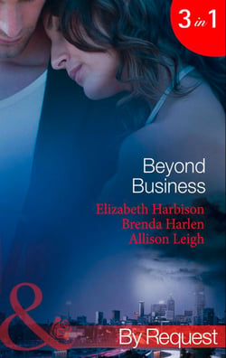 Beyond Business - Falling for the Boss / Her Best-Kept Secret / Mergers &amp; Matrimony