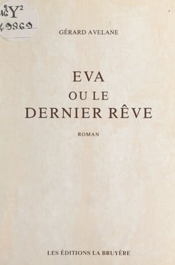 Éva - Ou Le dernier rêve