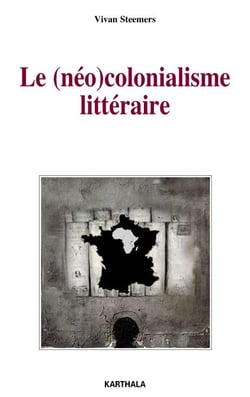 Le (néo)colonialisme littéraire