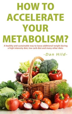 How to Accelerate Your Metabolism? - A healthy and sustainable way to lose additional weight during a high intensity diet, low carb diet and many other diets.