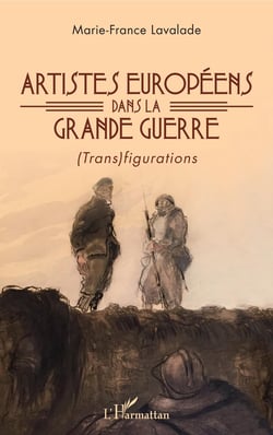 Artistes européens dans la Grande Guerre - (Trans)figurations