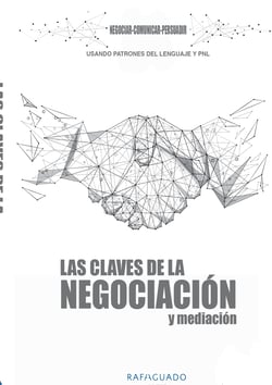 Las Claves de la Negociación y Mediación con PNL - Negociar, Comunicar, Persuadir