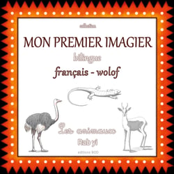 Mon premier imagier bilingue français wolof - Les animaux, Rab yi