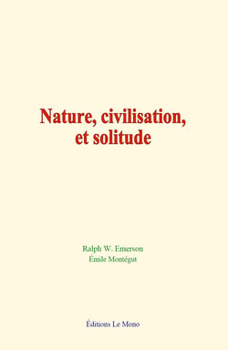 Nature, civilisation, et solitude