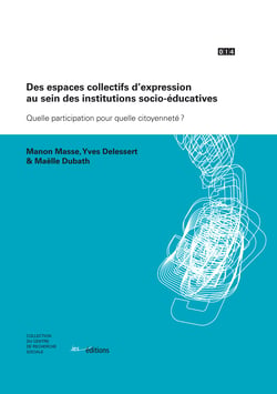 Des espaces collectifs d’expression au sein des institutions socio-éducatives - Quelle participation pour quelle citoyenneté ?
