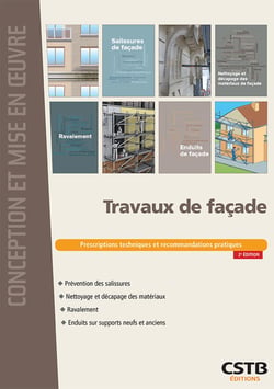 Travaux de façade - Prescriptions techniques et recommandations pratiques