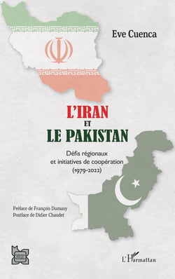 L'Iran et le Pakistan - Défis régionaux et initiatives de coopération (1979-2002)