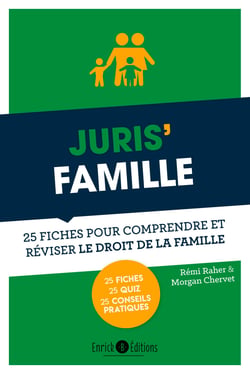 Juris'Famille - 25 fiches pour comprendre et réviser le droit de la famille