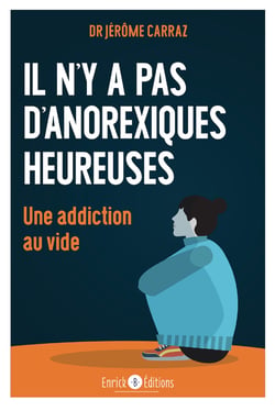 Il n'y a pas d'anorexique heureuse. Une addiction au vide