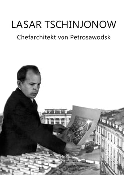 Lasar Tschinjonow - Chefarchitekt von Petrosawodsk