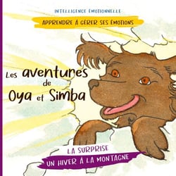 Les aventures de Oya et Simba - Un hiver à la montagne (La surprise)
