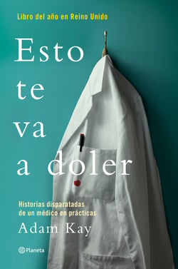 Esto te va a doler - Historias disparatadas de un médico residente