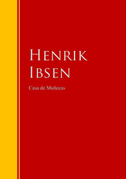 Casa de muñecas - Biblioteca de Grandes Escritores