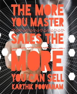 The more you master sales the more you can sell
