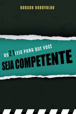 As 21 Leis Para que Voce^ Seja Competente