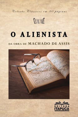 O Alienista - Adaptado da obra de Machado de Assis