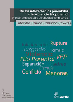 De las interferencias parentales a la violencia filioparental - Manual práctico para un abordaje terapéutico