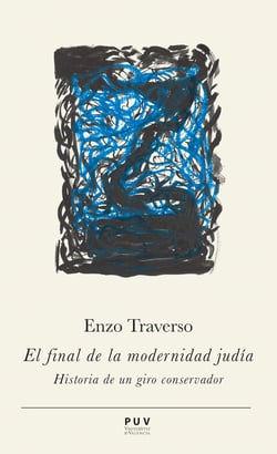 El final de la modernidad judía - Historia de un giro conservador