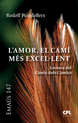 L'Amor, el camí més excel.lent - Lectura del Càntic dels Càntics