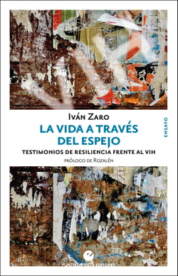 La vida a través del espejo - Testimonios de resiliencia frente al VIH