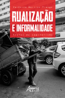 Rualização e informalidade: frutos do capitalismo