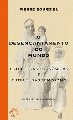 O desencantamento do mundo - Estruturas econômicas e estruturas temporais