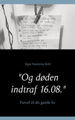 "Og døden indtraf 16.08." - Farvel gamle liv til