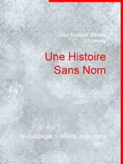 Une Histoire Sans Nom - Ni diabolique ni céleste, mais...sans nom.